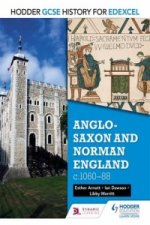 Hodder GCSE History for Edexcel: Anglo-Saxon and Norman England, c1060-88