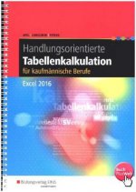 Handlungsorientierte Tabellenkalkulation für kaufmännische Berufe