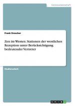 Zen im Westen. Stationen der westlichen Rezeption unter Berucksichtigung bedeutender Vertreter