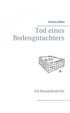 Tod eines Bodengutachters