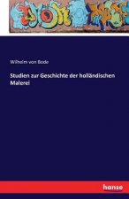 Studien zur Geschichte der hollandischen Malerei