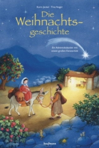 Die Weihnachtsgeschichte. Ein Adventskalender mit einem großen Fensterbild