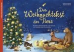 Das Weihnachtsfest der Tiere. Ein Folien-Adventskalender zum Vorlesen und Gestalten eines Fensterbildes