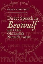 Direct Speech in <I>Beowulf</I> and Other Old English Narrat