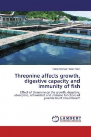 Threonine affects growth, digestive capacity and immunity of fish