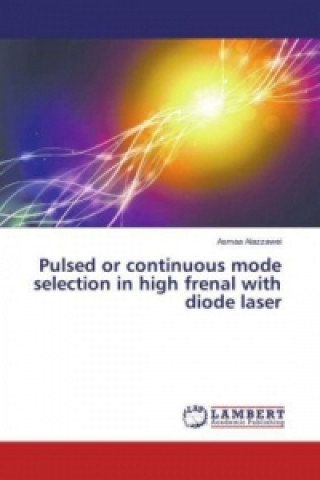 Pulsed or continuous mode selection in high frenal with diode laser