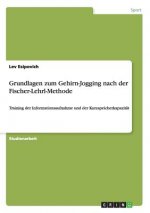 Grundlagen zum Gehirn-Jogging nach der Fischer-Lehrl-Methode