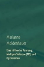 Eine hilfreiche Paarung: Multiple Sklerose (MS) und Optimismus