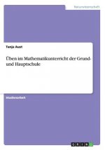 Üben im Mathematikunterricht der Grund- und Hauptschule
