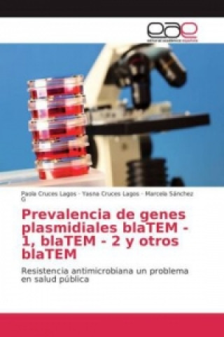 Prevalencia de genes plasmidiales blaTEM - 1, blaTEM - 2 y otros blaTEM