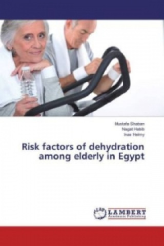 Risk factors of dehydration among elderly in Egypt