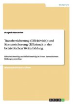 Transfersicherung (Effektivität) und Kostensicherung (Effizienz) in der betrieblichen Weiterbildung