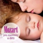 Mozart pro maminky a děti - CD
