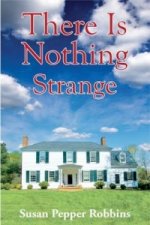 There is Nothing Strange
