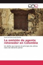 La omisión de agente retenedor en Colombia