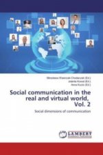 Social communication in the real and virtual world, Vol. 2