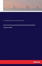 Bericht uber die Senckenbergische Naturforschende Gesellschaft in Frankfurt am Main