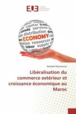 Libéralisation du commerce extérieur et croissance économique au Maroc