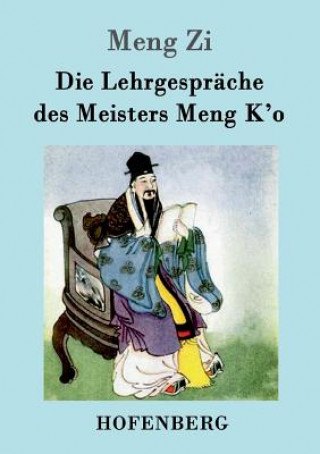 Lehrgesprache des Meisters Meng K'o