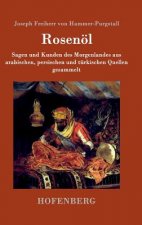 Rosenoel. Erstes und zweytes Flaschchen