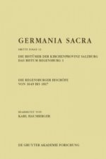 Regensburger Bischoefe von 1649 bis 1817. Die Bistumer der Kirchenprovinz Salzburg. Das Bistum Regensburg 1