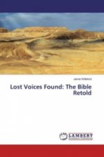 Lost Voices Found: The Bible Retold