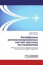 Kalibrovka avtomatizirovannyh sistem nauchnyh issledovanij