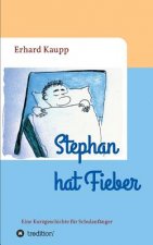 Stephan hat Fieber