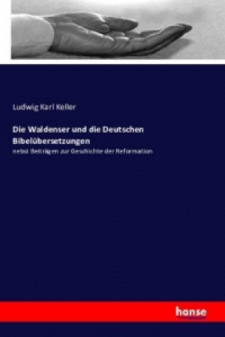 Die Waldenser und die Deutschen Bibelübersetzungen