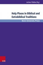 Holy Places in Biblical and Extrabiblical Traditions