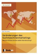 Veranderungen des Suchmaschinenmarketings im Kontext der mobilen Entwicklung