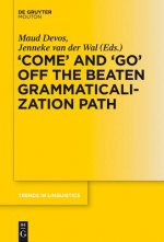 'COME' and 'GO' off the Beaten Grammaticalization Path