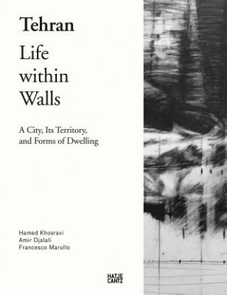 Tehran - Life Within Walls: