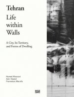 Tehran - Life Within Walls: