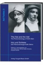 The Hat and the Veil The Phenomenology of Edith Stein Hut und Schleier Die Phänomenologie Edith Steins