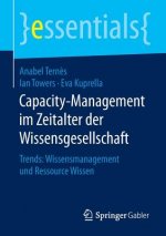 Capacity-Management Im Zeitalter Der Wissensgesellschaft