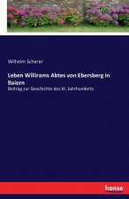 Leben Willirams Abtes von Ebersberg in Baiern