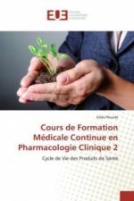 Cours de Formation Médicale Continue en Pharmacologie Clinique 2