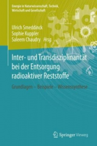 Inter- und Transdisziplinaritat bei der Entsorgung radioaktiver Reststoffe