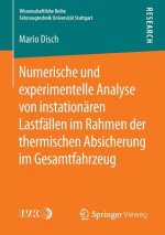 Numerische Und Experimentelle Analyse Von Instationaren Lastfallen Im Rahmen Der Thermischen Absicherung Im Gesamtfahrzeug