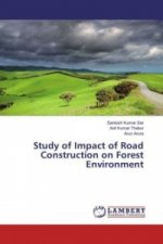 Study of Impact of Road Construction on Forest Environment