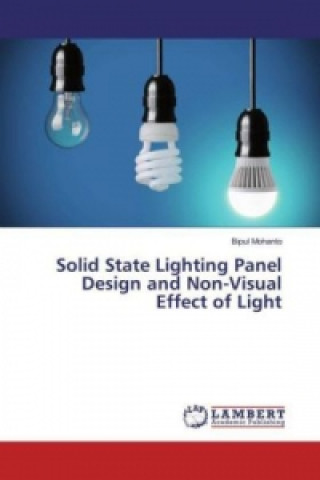 Solid State Lighting Panel Design and Non-Visual Effect of Light