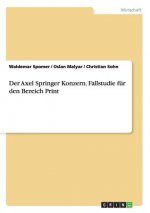 Der Axel Springer Konzern. Fallstudie für den Bereich Print