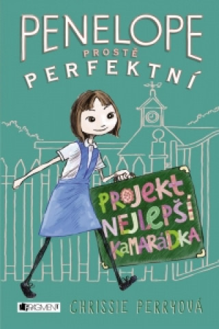 Penelope prostě perfektní Projekt Nejlepší kamarádka