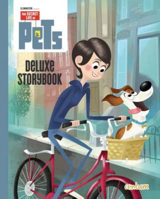 Secret Life of Pets: Deluxe Storybook