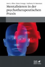 Mentalisieren in der psychotherapeutischen Praxis