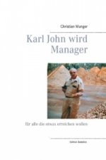 Karl John wird Manager