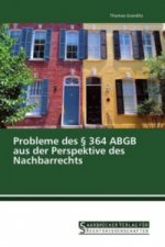 Probleme des 364 ABGB aus der Perspektive des Nachbarrechts