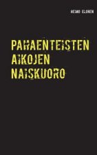 Pahaenteisten Aikojen Naiskuoro