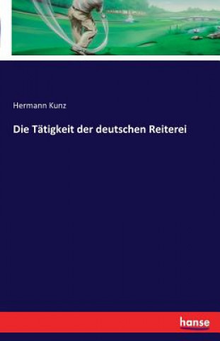 Tatigkeit der deutschen Reiterei